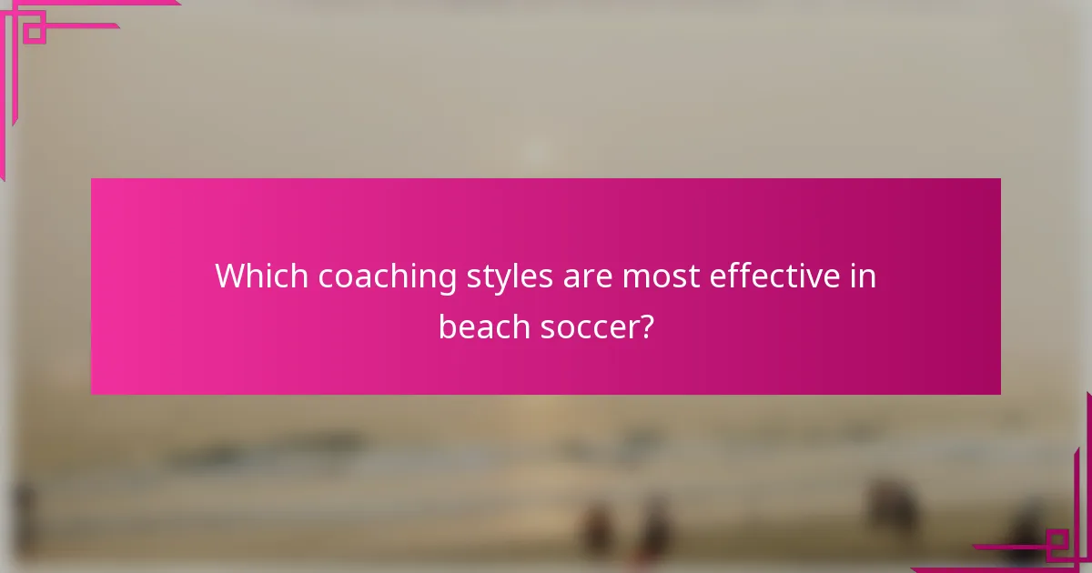 Which coaching styles are most effective in beach soccer?